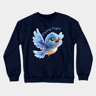 Flying high! Blue bird Crewneck Sweatshirt